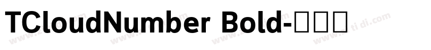 TCloudNumber Bold字体转换 TCloudNumber Bold字体转换